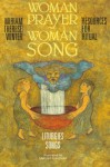 Woman Prayer, Woman Song: Resources For Ritual - Miriam Therese Winter