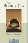 The Book of Tea (Shambhala Classics) - Kakuzō Okakura