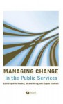 Managing Change in the Public Services - Mike Wallace, Michael Fertig, Eugene Schneller