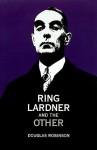 Ring Lardner and the Other - Douglas Robinson