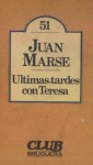 Últimas tardes con Teresa - Juan Marsé