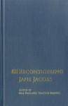 Reconsidering Jane Jacobs - Max Page, Timothy Mennel