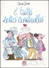 è tutto sotto controllo - Silvia Ziche