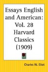 Essays English and American: Part 28 Harvard Classics - Charles William Eliot