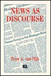 News As Discourse (Routledge Communication Series) - Teun A. van Dijk