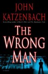 The Wrong Man - John Katzenbach