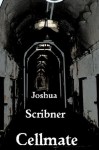 Cellmate - Joshua Scribner