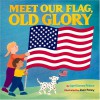 Meet Our Flag, Old Glory - April Jones Prince
