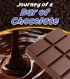 Journey of a Chocolate Bar. John Malam - John Malam