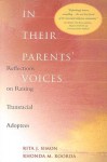 In Their Parents' Voices: Reflections on Raising Transracial Adoptees - Rita James Simon, Rhonda M. Roorda