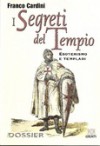 I segreti del Tempio. Esoterismo e Templari - Franco Cardini