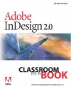 Adobe(r) Indesign(r) 2.0 Classroom in a Book [With CDROM] - Adobe Systems Inc, Adobe Creative Team