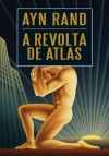 A Revolta de Atlas - Ayn Rand