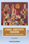 Levinas, Subjectivity, Education: 81 Ways to Help You Save Money and Protect Yourself from Corporate Trickery - Anna Strhan