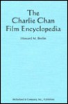 The Charlie Chan Film Encyclopedia - Howard M. Berlin