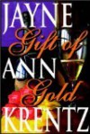 Gift Of Gold - Jayne Ann Krentz