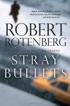 Stray Bullets - Robert Rotenberg