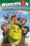 Shrek the Third: Friends and Foes - Catherine Hapka, Steven E. Gordon