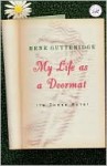 My Life as a Doormat (In Three Acts) - Rene Gutteridge