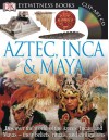 Aztec, Inca & Maya [With CDROM and Charts] - Elizabeth Baquedano