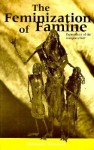 The Feminization of Famine: Expressions of the Inexpressible? - Margaret Kelleher