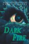 Dark Fire (The Last Dragon Chronicles, #5) - Chris d'Lacey