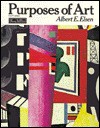 Purposes of Art: An Introduction to the History & Appreciation of Art - Albert E. Elsen