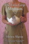 The Extra Large Medium - Helen Slavin