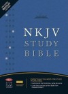 The NKJV Study Bible, 2nd Edition - Earl D. Radmacher, Ronald B. Allen, H. Wayne House