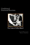 Conditioned Emotional Reactions: The Case of Little Albert - John Broadus Watson, Rosalie Rayner, David Webb