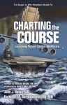 Charting the Course: Launching Patient-Centric Healthcare - John J. Nance, Kathleen Bartholomew