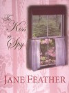 To Kiss a Spy - Jane Feather