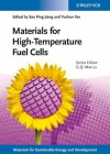 Materials for High-Temperature Fuel Cells (New Materials for Sustainable Energy and Development) - San Ping Jiang, Yushan Yan