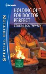 Holding Out for Doctor Perfect (Harlequin Special Edition) - Teresa Southwick