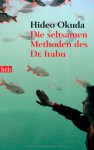 Die seltsamen Methoden des Dr. Irabu - Hideo Okuda