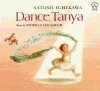 Dance, Tanya - Patricia Lee Gauch, Satomi Ichikawa