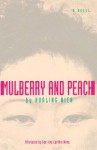 Mulberry and Peach: Two Women of China - Hualing Nieh, Sau-Ling Wong