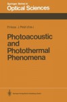 Photoacoustic and Photothermal Phenomena: Proceedings of the 5th International Topical Meeting, Heidelberg, Fed. Rep. of Germany, July 27 30, 1987 - Peter Hess, Joseph Pelzl