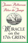 Miracle on the 17th Green - James Patterson, de Jonge, Peter