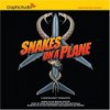 Snakes on a Plane - Graphic Audio