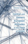 Central and Eastern European Attitudes in the Face of Union: A Comparative Perspective - Simona Guerra