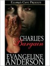 Charlie's Bargain - Evangeline Anderson