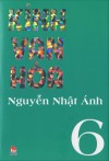 Kính Vạn Hoa 6 - Nguyễn Nhật Ánh