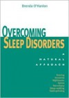 Overcoming Sleep Disorders: A Natural Approach - Brenda O'Hanlon, Chris Idzikowski