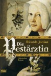 Die Pestärztin - Ricarda Jordan