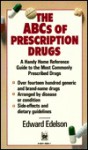 ABCs of Prescription Drugs - Edward Edelson