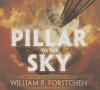 Pillar to the Sky - William R. Forstchen