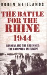 Battle For The Rhine 1944 (Cassell Military Paperbacks) - Robin Neillands