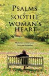 Psalms to Soothe a Woman's Heart - Baker Publishing Group