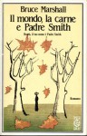 Il mondo, la carne e Padre Smith - Bruce Marshall, Margherita Santi Farina